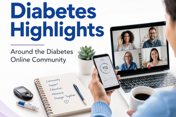 June 2021 Diabetes Highlights: Around the Diabetes Online Community