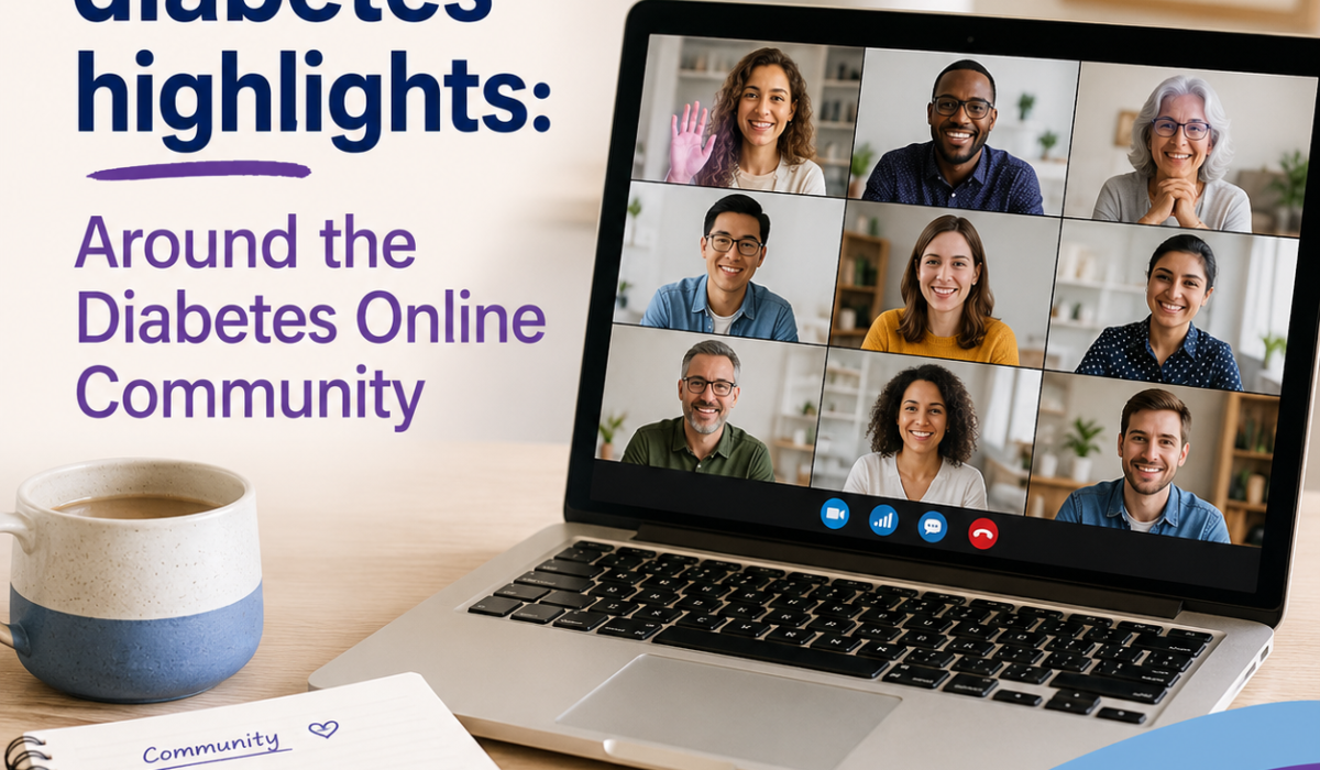 April 2021 diabetes highlights: Around the Diabetes Online Community